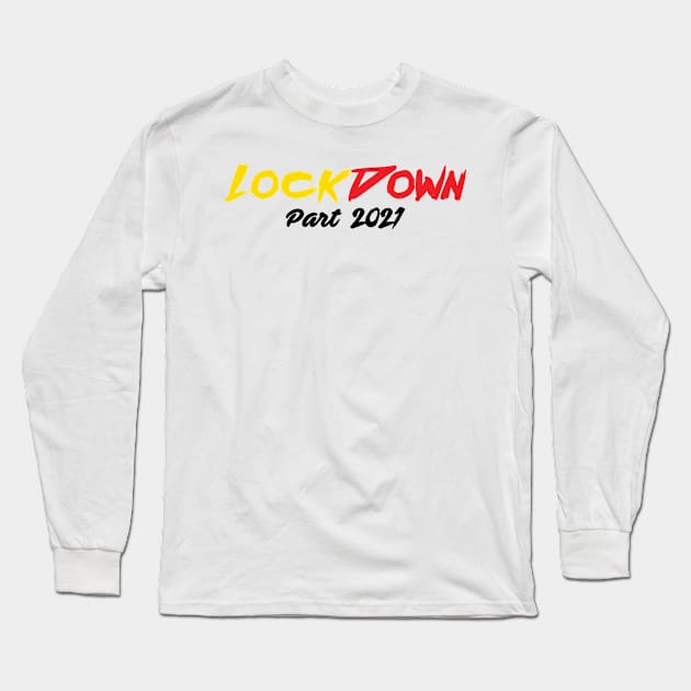 Lockdown Part 2021 Long Sleeve T-Shirt by Masewok